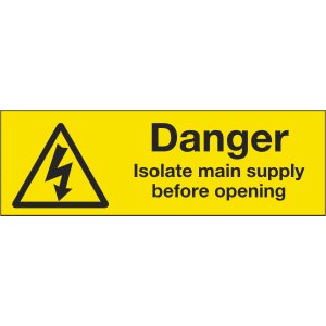 Danger isolate main supply before opening Safety sign 